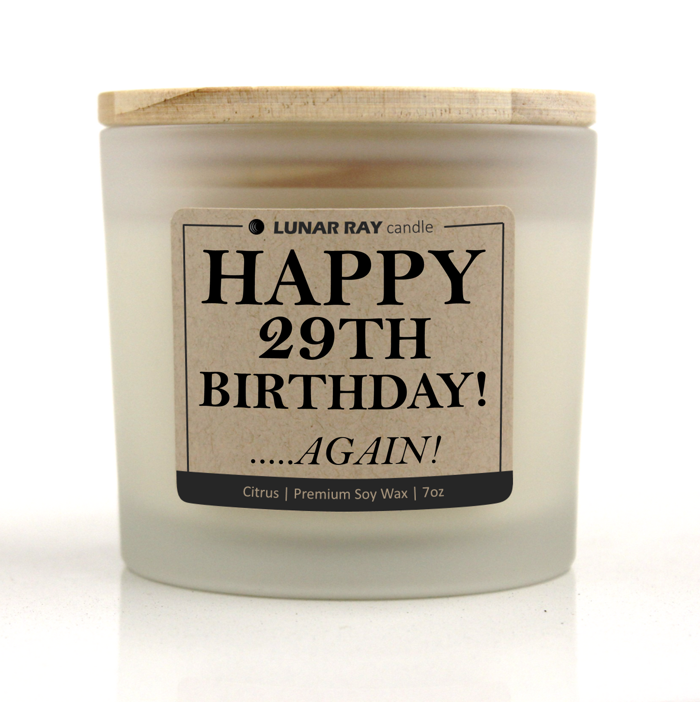 HAPPY 29TH BIRTHDAY! .....AGAIN! - Kraft Label, Citrus Scent, Frosted Jar, Candle