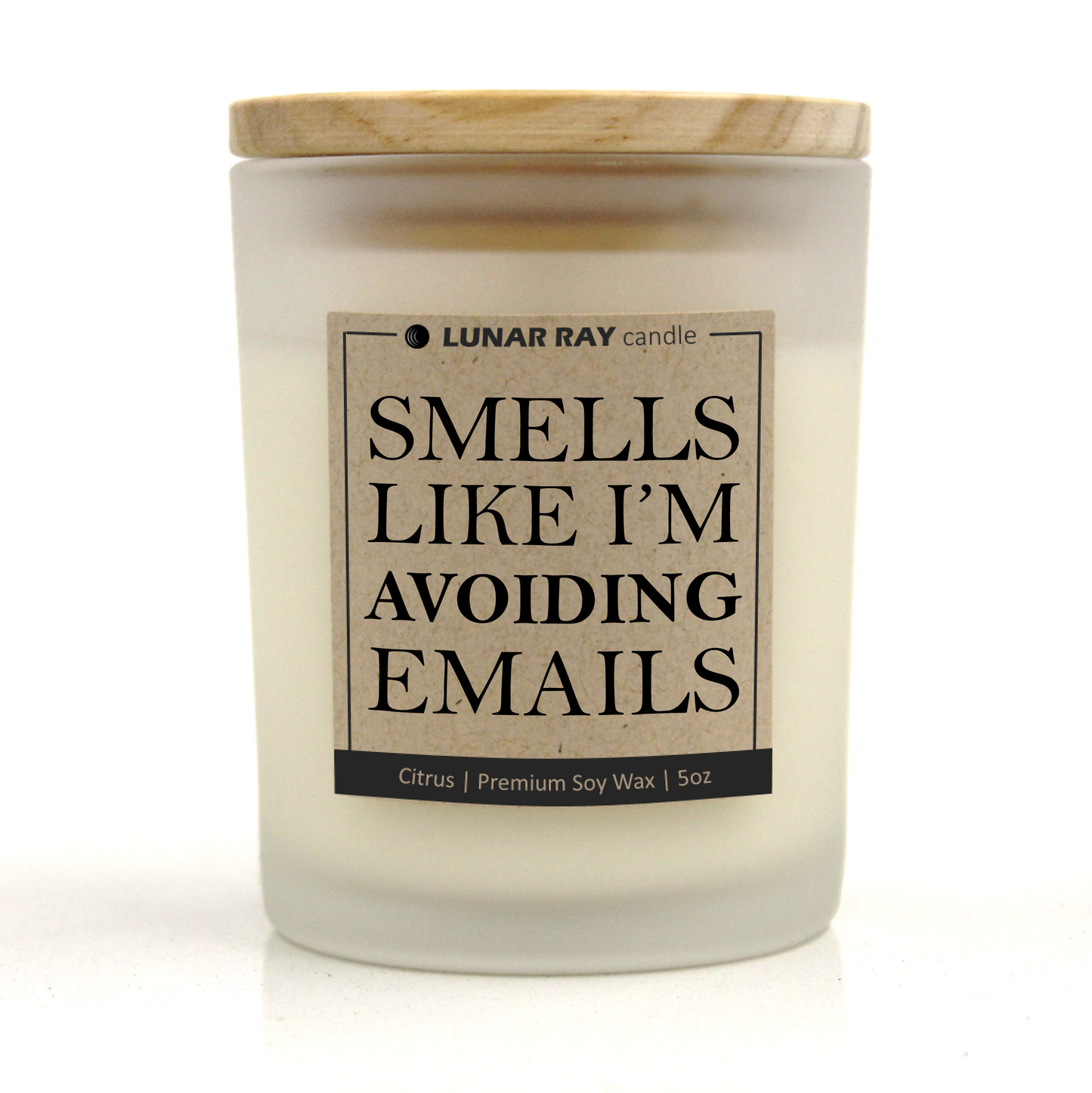 SMELLS LIKE I'M AVOIDING EMAILS - Kraft Label, Citrus Scent, Frosted Jar, Candle