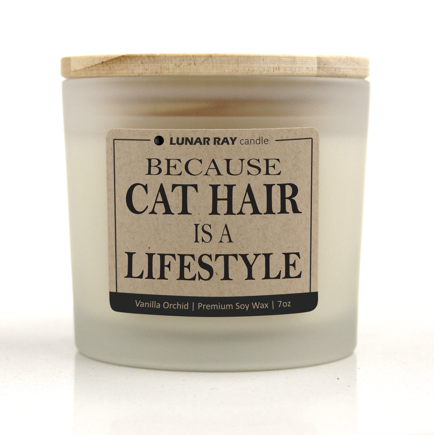 BECAUSE CAT HAIR IS A LIFESTYLE - Kraft Label, Vanilla Orchid Scent, Frosted Jar, Candle