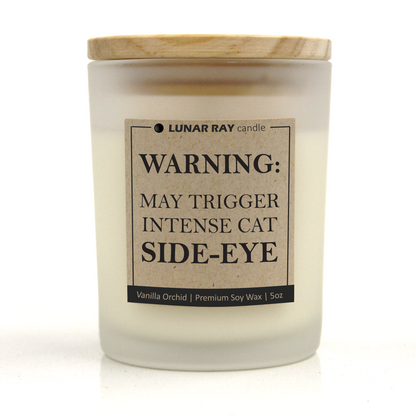 WARNING: MAY TRIGGER INTENSE CAT SIDE-EYE - Kraft Label, Vanilla Orchid Scent, Frosted Jar, Candle