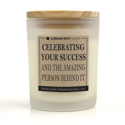 CELEBRATING YOUR SUCCESS AND THE AMAZING PERSON BEHIND IT - Kraft Label, Vanilla Orchid Scent, Frosted Jar, Candle