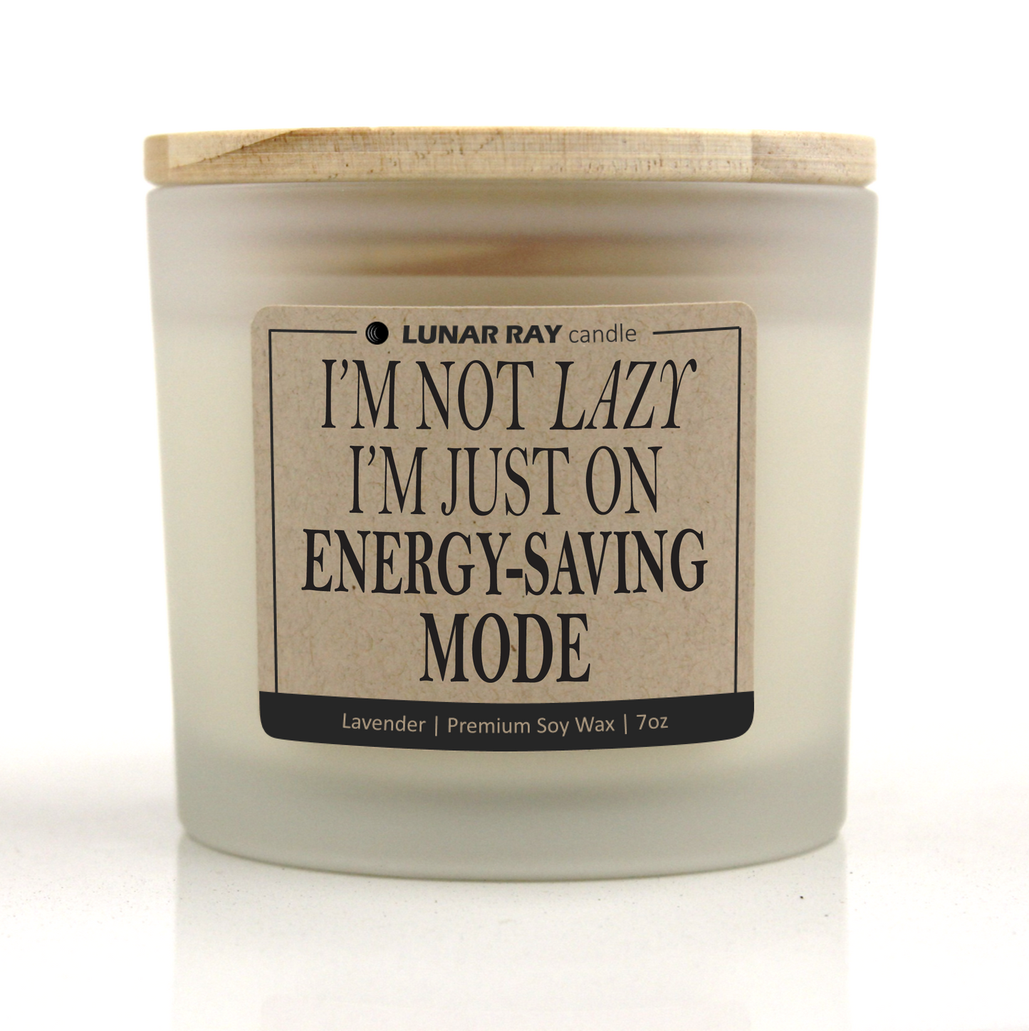 I’M NOT LAZY, I'M JUST ON ENERGY-SAVING MODE - Kraft Label, Lavender Scent, Frosted Jar, Candle