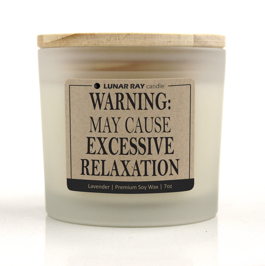 WARNING: MAY CAUSE EXCESSIVE RELAXATION - Kraft Label, Lavender Scent, Frosted Jar, Candle