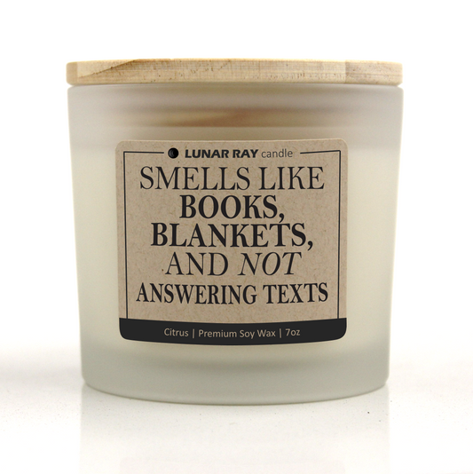SMELLS LIKE BOOKS, BLANKETS, AND NOT ANSWERING TEXTS - Kraft Label, Citrus Scent, Frosted Jar, Candle