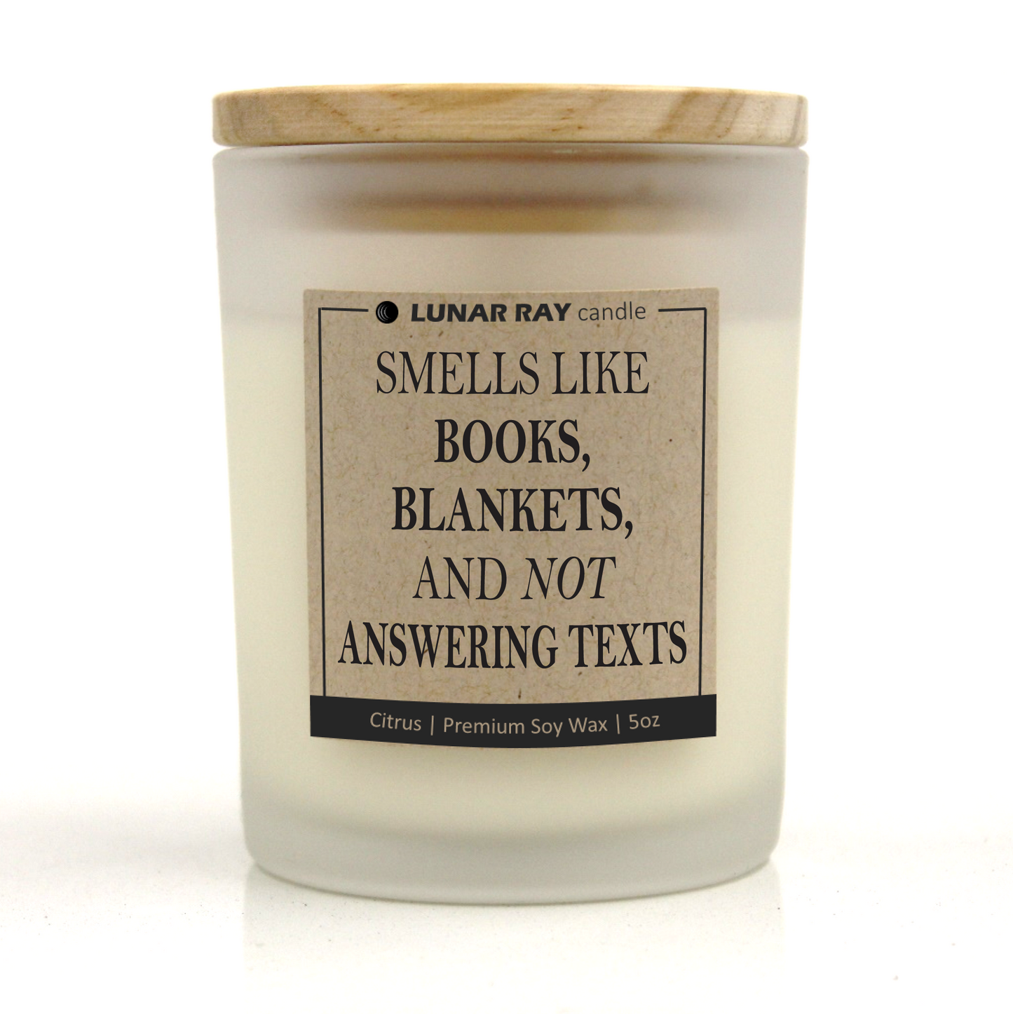 SMELLS LIKE BOOKS, BLANKETS, AND NOT ANSWERING TEXTS - Kraft Label, Citrus Scent, Frosted Jar, Candle